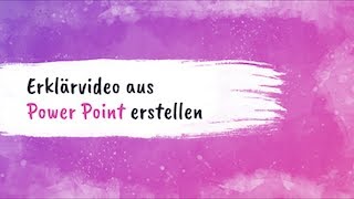 Ein Erklärvideo aus PowerPoint erstellen [upl. by Muiram]