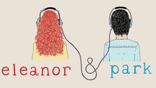 AUDIOLIBRO Eleanor amp Park Capítulo LV [upl. by Esirec]