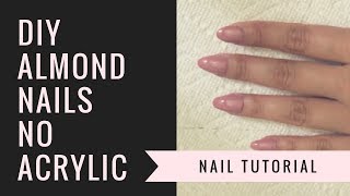 DIY Almond Nails  NO ACRYLIC  jiannajay [upl. by Dalston]