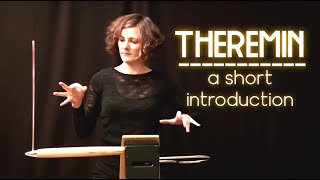 The theremin  A short introduction to a unique instrument [upl. by Kinemod730]