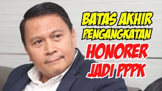 BATAS AKHIR Pengangkatan Honorer Jadi PPPK 2024 Simak Penjelasannya [upl. by Tedd827]