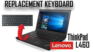 CHANGE KEYBOARD LENOVO LAPTOP  THINKPAD L460 [upl. by Regan]