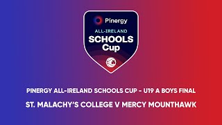 St Malachys College v Mercy Mounthawk  Pinergy AllIreland Schools Cup U19 A Boys Final [upl. by Russel]