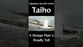 Taihō  A Design Flaws Deadly Toll [upl. by Ecela]