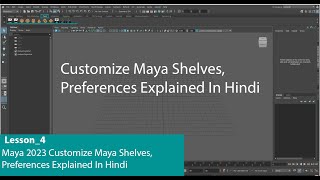 Lesson4 Customize Maya Shelves Preferences Explained In Hindi [upl. by Aicilev]