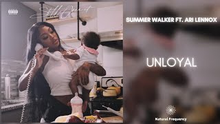 Summer Walker  Unloyal ft Ari Lennox 432Hz [upl. by Iblok590]