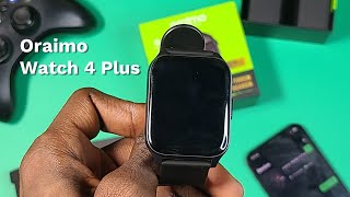 Oraimo Watch 4 Plus Unboxing and Review Whats New [upl. by Leirraj846]