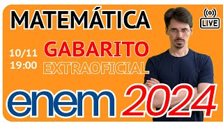 🔴 ENEM 2024 Matemática  Gabarito Extraoficial [upl. by Crissy]