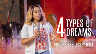 4 TYPES OF DREAMS  PROPHETESS LESLEY OSEI  KFT CHURCH [upl. by Vitek]