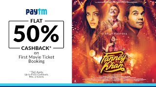 FANNEY KHAN → In Cinemas Now  Book Your Tickets On Paytm Flat 50 Cashback [upl. by Frankhouse]