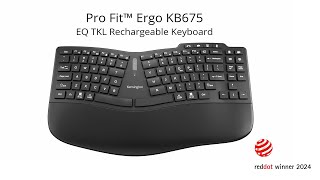 Pro Fit Ergo KB675 EQ TKL Rechargeable Keyboard I 2024 Red Dot Design Award Winner [upl. by Fiorenze]