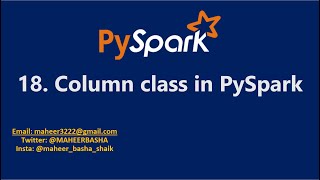 18 Column class in PySpark  pysparksqlColumn  PySpark AzureDatabricks spark azuresynapse [upl. by Uyerta]