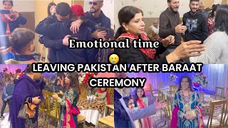 LEAVING PAKISTAN AFTER BARAAT CEREMONY 🇵🇰 🥲 FAMILY ALL EMOTIONAL AND SAD DIFFICULT DEPARTURE✈️ [upl. by Land427]