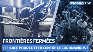 La fermeture des frontières estelle efficace pour lutter contre le Covid [upl. by Carling]