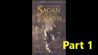 JRR Tolkien Sagan om de två tornen 1 Part Svenska Ljudbok [upl. by Mackenie]