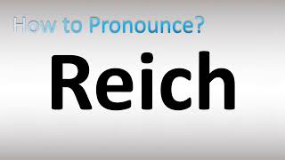 How to Pronounce Reich [upl. by Atikihc]