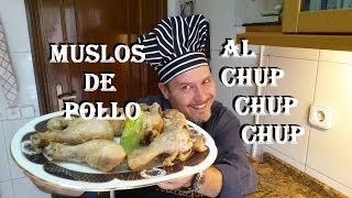 MUSLOS DE POLLO AL CHUP CHUP [upl. by Maryanne]