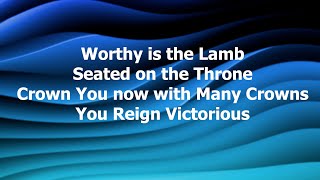 Worthy Is The Lamb  Builds Up  Deep Worship Lyrics [upl. by Annaul235]