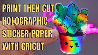 Make holographic stickers with your Cricut at home  Easy DIY Holo Print then cut [upl. by Morville]