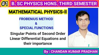 FROBENIUS METHOD amp SPECIAL FUNCTIONS Introduction to ordinary point singular points and its types [upl. by Melitta]