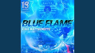 BLUE FLAME [upl. by Linkoski]