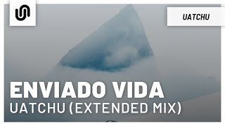 Enviado Vida  Uatchu Extended Mix [upl. by Anerys972]