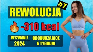 WYZWANIE Odchudzające REWOLUCJA 🔥Trening 7 310 KCAL [upl. by Dimphia]