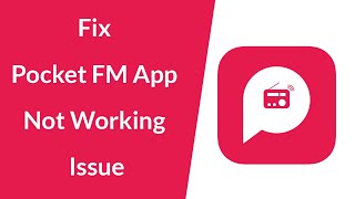 How to Fix Pocket FM App Not Working Issue [upl. by Nolyaj]