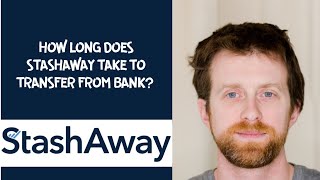 How long does StashAway take to transfer from bank [upl. by Flyn]