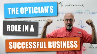 The Role of an Optician in a Successful Business [upl. by Anelhtak769]