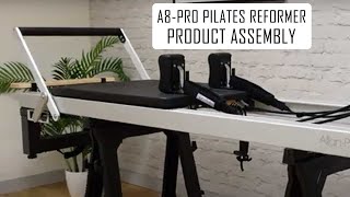 A8Pro Pilates Reformer  Assembly Video  AlignPilates [upl. by Gene]