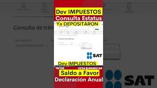 Consulta Estatus SALDO a FAVOR 2023💰Devolución de IMPUESTOS Declaración Anual SAT✅Ya DEPOSITARON💰💳 [upl. by Clawson712]