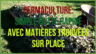 Butte de permaculture vite réalisee avec matériaux trouvés sur place [upl. by Nahum502]