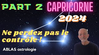 Le Capricorne en 2024  Deuxième partie  Mars et ses transits vous font bouger des montagnes [upl. by Attenohs]