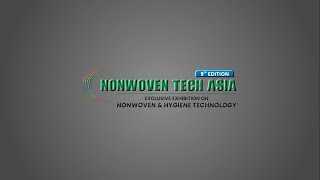 9th Nonwoven Tech Asia 2023  Day 1 Highlights [upl. by Bronson]