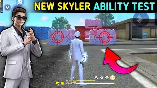 6 NEW SKYLER ABILITY TESTS AFTER OB38 UPDATE  GARENA FREE FIRE [upl. by Ydniw]