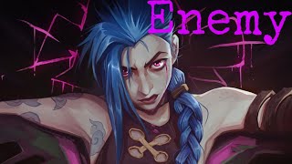 Enemy  Imagine Dragons  jinx  Arcane AMV [upl. by Ecyt]