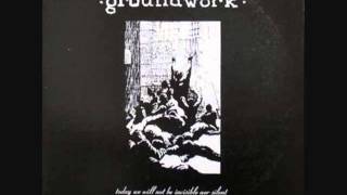 Groundwork  Today We Will Not Be Invisible Or Silent LP [upl. by Adnalue]