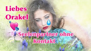 Seelenpartner❤️‍🩹 ohne Kontakt Seelenliebe Orakel Dualseele Zwillingsseele Spiritualität [upl. by Anicnarf962]