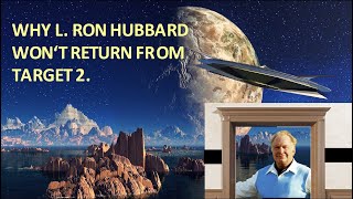 Livestream E Stuart Mills Explains Why L Ron Hubbard Will Not Return From Target 2 [upl. by Wesle]