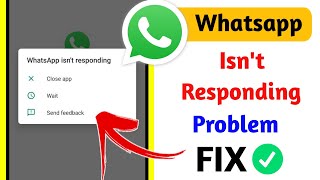 Whatsapp isnt responding  How to Fix Whatsapp is not responding problem  Whatsapp not opening [upl. by Esyak]