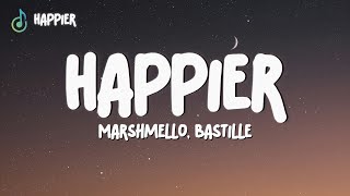 Marshmello Bastille  Happier Lyrics [upl. by Carny]