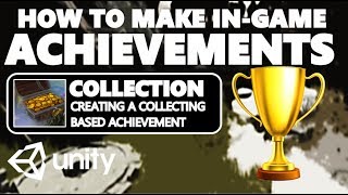 HOW TO MAKE INGAME ACHIEVEMENTS FOR YOUR GAME IN UNITY 01  COLLECTION BASED [upl. by Aiksas]