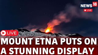 Mount Etna Live  Mount Etna Eruption Italy  Mount Etna Volcano  Mount Etna Eruption 2024  N18G [upl. by Berny]