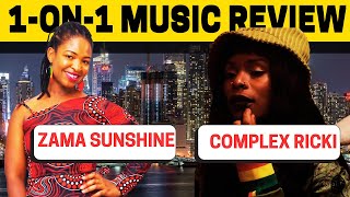 1ON1 Music Review wZama Sunshine amp Complex Ricki [upl. by Euginomod]