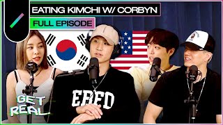 Eating Kimchi metaphorically with CORBYN from 28 LABORATORY  Get Real S2 Ep 4 [upl. by Besse921]