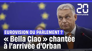 Parlement européen  La chanson antifasciste « Bella Ciao » chantée à larrivée dOrban [upl. by Gusella]