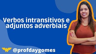 Verbos intransitivos e adjuntos adverbiais [upl. by Labana311]