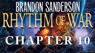 Chapter Ten—Rhythm of War by Brandon Sanderson [upl. by Relyhs112]