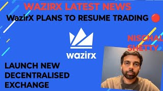 WAZIRX NEWS  PLANS TO RESUME TRADING 🔴  wrx bitcoinnews cryptocurrencynews bitcoin [upl. by Ennasil]